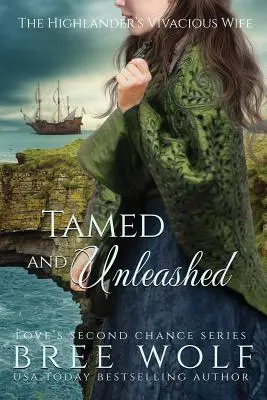 Tamed & Unleashed: Soția plină de viață a Highlanderului - Tamed & Unleashed: The Highlander's Vivacious Wife