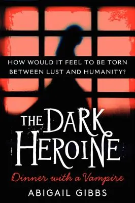 Eroina întunecată: Cină cu un vampir - The Dark Heroine: Dinner with a Vampire