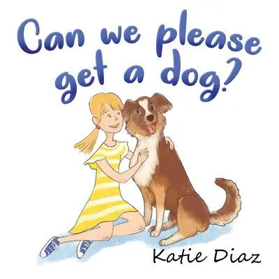 Putem, vă rog, să luăm un câine? - Can we please get a dog?