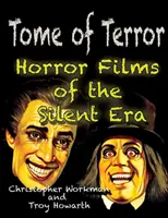 Tome of Terror: Filme de groază din era tăcerii - Tome of Terror: Horror Films of the Silent Era