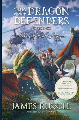 Apărătorii Dragonului - Cartea a doua: Pitbull se întoarce - The Dragon Defenders - Book Two: The Pitbull Returns