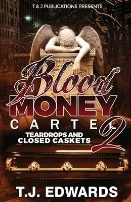 Blood Money Cartel 2: Picături de lacrimă și sicrie închise - Blood Money Cartel 2: Teardrops and Closed Caskets