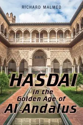 Hasdai în Epoca de Aur a Al-Andalusului - Hasdai in the Golden Age of Al-Andalus