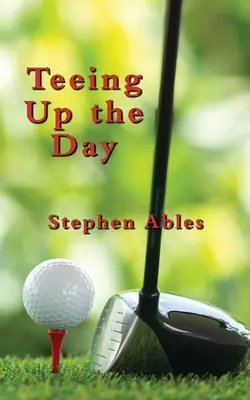 Începerea zilei - Teeing Up the Day