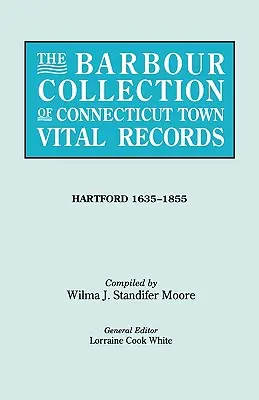 Colecția Barbour de registre de stare civilă ale orașelor din Connecticut [Vol. 19] - The Barbour Collection of Connecticut Town Vital Records [Vol. 19]