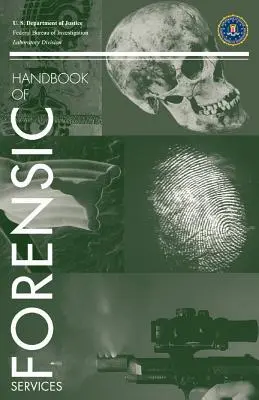 Manualul FBI de criminalistică - FBI Handbook of Forensic Science