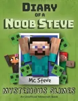 Jurnalul unui Minecraft Noob Steve: Cartea 2 - Slimes misterioase - Diary of a Minecraft Noob Steve: Book 2 - Mysterious Slimes