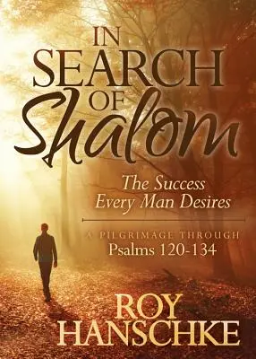 În căutarea lui Shalom: Succesul pe care și-l dorește fiecare om - In Search of Shalom: The Success Every Man Desires