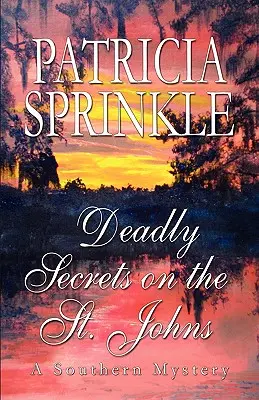 Secrete mortale pe St. Johns - Deadly Secrets On The St. Johns