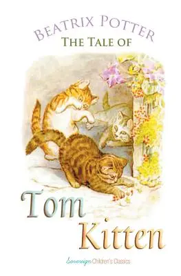 Povestea lui Tom Kitten - The Tale of Tom Kitten