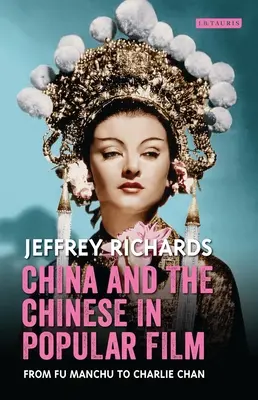 China și chinezii în filmul popular: De la Fu Manchu la Charlie Chan - China and the Chinese in Popular Film: From Fu Manchu to Charlie Chan