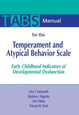 Manual pentru scala de temperament și comportament atipic (Tabs): Indicatori de disfuncție a dezvoltării la vârsta copilăriei timpurii (Early Childhood Indicators of Developmental Dysfunction) - Manual for the Temperament and Atypical Behavior Scale (Tabs): Early Childhood Indicators of Developmental Dysfunction