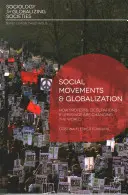 Mișcările sociale și globalizarea: Cum protestele, ocupațiile și revoltele schimbă lumea - Social Movements and Globalization: How Protests, Occupations and Uprisings Are Changing the World