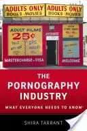 Industria pornografică: Ce trebuie să știe toată lumea - The Pornography Industry: What Everyone Needs to Knowr