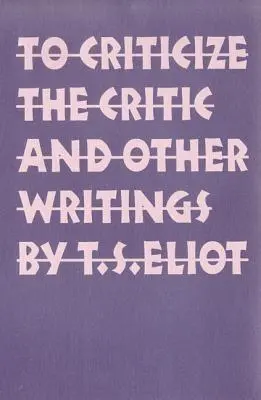 Criticarea criticului și alte scrieri (To Criticize the Critic and Other Writings) - To Criticize the Critic and Other Writings