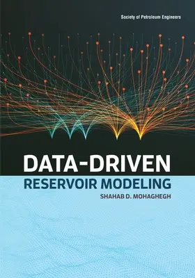 Modelarea rezervoarelor bazată pe date - Data-Driven Reservoir Modeling