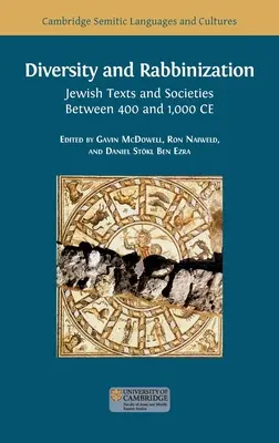 Diversitate și rabinizare: Texte și societăți evreiești între 400 și 1000 d.Hr. - Diversity and Rabbinization: Jewish Texts and Societies between 400 and 1000 CE