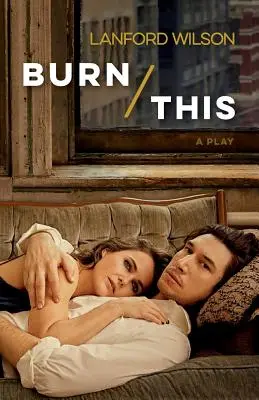 Burn This: O piesă de teatru - Burn This: A Play