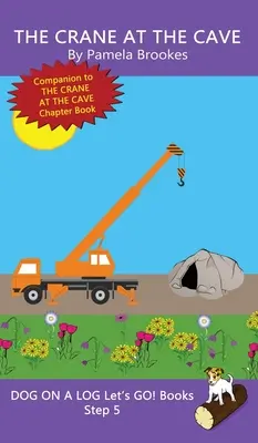 The Crane At The Cave: (Step 5) Sound Out Books (systematic decodable) Help Developing Readers, including Those with Dyslexia, Learn to Read