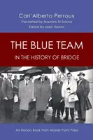 Echipa albastră în istoria bridge-ului: O carte de onoare de la Master Point Press - The Blue Team in the History of Bridge: An Honors Book from Master Point Press