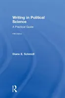 Scrierea în științe politice: Un ghid practic - Writing in Political Science: A Practical Guide