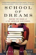 School of Dreams: A face notă la un liceu american de top - School of Dreams: Making the Grade at a Top American High School