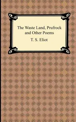Țara pustie, Prufrock și alte poezii - The Waste Land, Prufrock and Other Poems