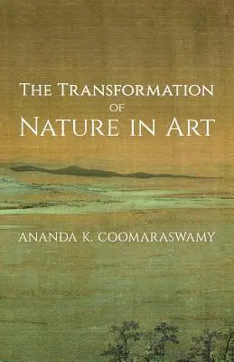 Transformarea naturii în artă - The Transformation of Nature in Art