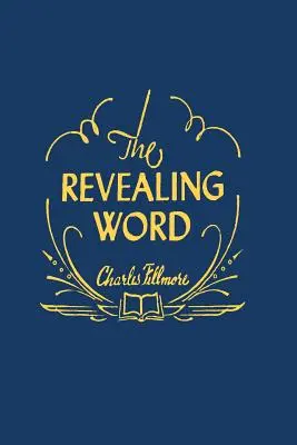 Cuvântul revelator: Un dicționar de termeni metafizici - The Revealing Word: A Dictionary of Metaphysical Terms