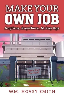 Fă-ți propriul loc de muncă - Make Your Own Job