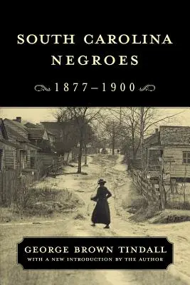 Negrii din Carolina de Sud, 1877-1900 - South Carolina Negroes, 1877-1900