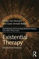 Terapia existențială: Caracteristici distincte - Existential Therapy: Distinctive Features