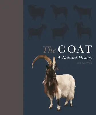 Capra: o istorie naturală și culturală - The Goat: A Natural and Cultural History