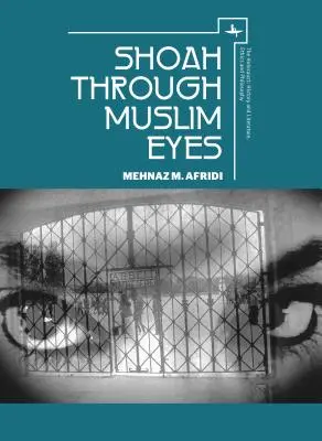 Shoah prin ochii musulmanilor - Shoah Through Muslim Eyes