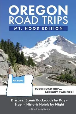 Oregon Road Trips - Ediția Mt. Hood - Oregon Road Trips - Mt. Hood Edition