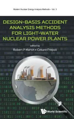 Metode de analiză a accidentelor bazate pe proiectare pentru centralele nucleare cu apă ușoară - Design-Basis Accident Analysis Methods for Light-Water Nuclear Power Plants