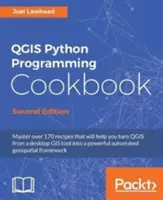 QGIS Python Programming Cookbook - Ediția a doua: Automatizarea dezvoltării geospațiale - QGIS Python Programming Cookbook - Second Edition: Automating geospatial development