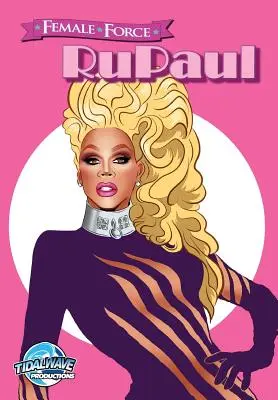 Forța feminină: RuPaul - Female Force: RuPaul