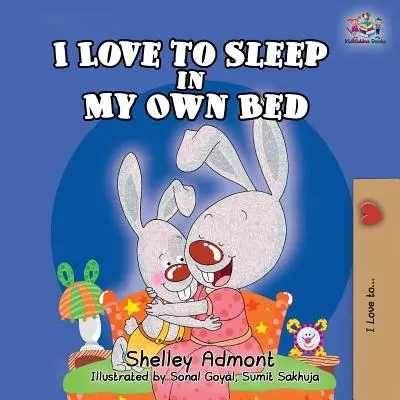 I Love to Sleep in My Own Bed (Îmi place să dorm în patul meu) - I Love to Sleep in My Own Bed