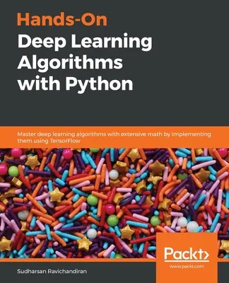 Algoritmi Hands-On Deep Learning cu Python - Hands-On Deep Learning Algorithms with Python