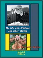 Viața mea cu găini și alte povestiri: Mi-e milă de bietul imigrant - My Life with Chickens and other stories: I Pity the Poor Immigrant