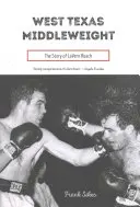 West Texas Middleweight: Povestea lui Lavern Roach (The Story of Lavern Roach) - West Texas Middleweight: The Story of Lavern Roach