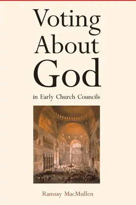 Votul despre Dumnezeu în conciliile Bisericii primare - Voting about God in Early Church Councils