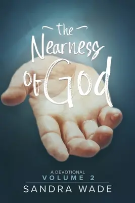 Apropierea de Dumnezeu: Un devoțional: Volumul 2 - The Nearness of God: A Devotional: Volume 2