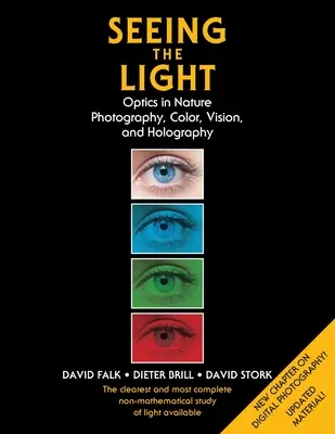 Seeing the Light: Optica în natură, fotografie, culoare, viziune și holografie (Ediție actualizată) - Seeing the Light: Optics in Nature, Photography, Color, Vision, and Holography (Updated Edition)