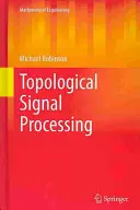 Prelucrarea topologică a semnalelor - Topological Signal Processing