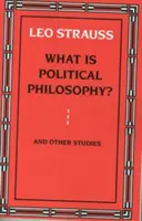 Ce este filosofia politică? și alte studii - What Is Political Philosophy? and Other Studies