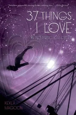 37 de lucruri pe care le iubesc (în nicio ordine anume) - 37 Things I Love (in No Particular Order)