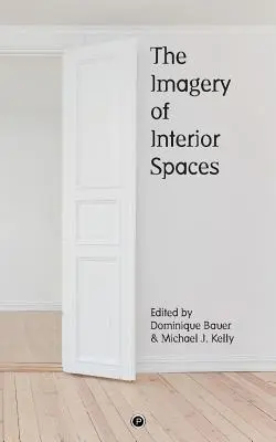 Imaginea spațiilor interioare - The Imagery of Interior Spaces