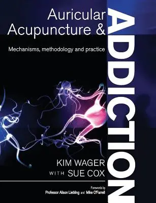 Acupunctura auriculară și dependența: Mecanisme, metodologie și practică - Auricular Acupuncture and Addiction: Mechanisms, Methodology and Practice